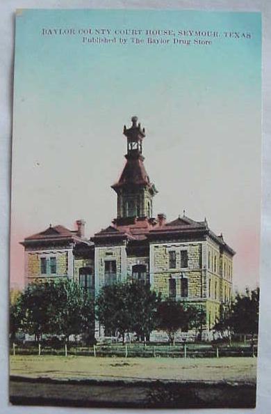 Baylor County Courthouse cd 1910
                        